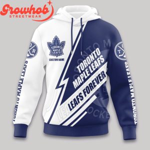 Toronto Maple Leafs NHL Go Leafs Forever Hoodie Shirts